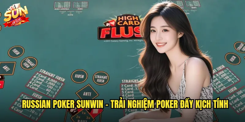 Russian Poker sunwin - Phong cách poker Nga mạnh mẽ và táo bạo 2 Russian Poker sunwin - Trải nghiệm poker đầy kịch tính
