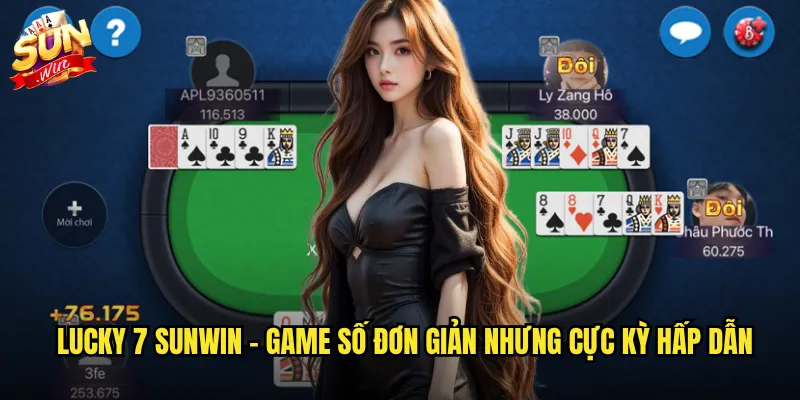 Lucky 7 sunwin - Con số may mắn mang về giải thưởng triệu đô 2 Lucky 7 sunwin - Game số đơn giản nhưng cực kỳ hấp dẫn