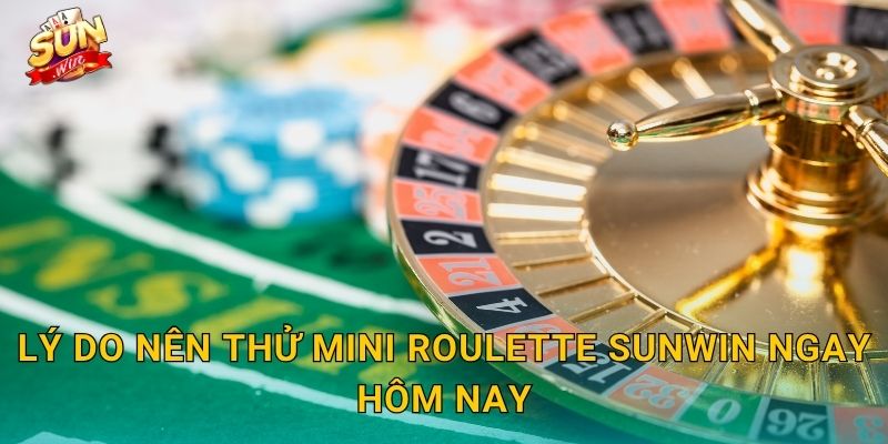 Mini Roulette Sunwin – Phiên Bản Roulette Thu Nhỏ Đầy Thú Vị Cho Người Mới Bắt Đầu 3 Lý Do Nên Thử Mini Roulette Sunwin Ngay Hôm Nay