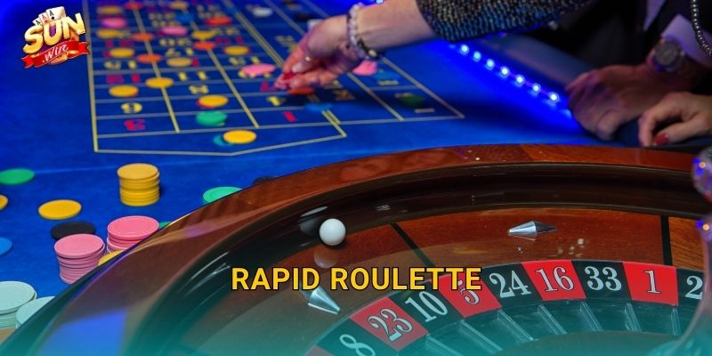 Rapid Roulette Sunwin – Vòng Quay Tốc Độ Cao Dành Cho Tay Cược Nhanh Nhạy 1 Rapid Roulette Sunwin – Vòng Quay Tốc Độ Cao Dành Cho Tay Cược Nhanh Nhạy